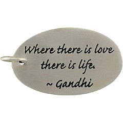 Quote Charms - Oval Sterling Silver Poetry Quote Charm - C2684, Where there is love, Ghandhi, Stamped Pendants