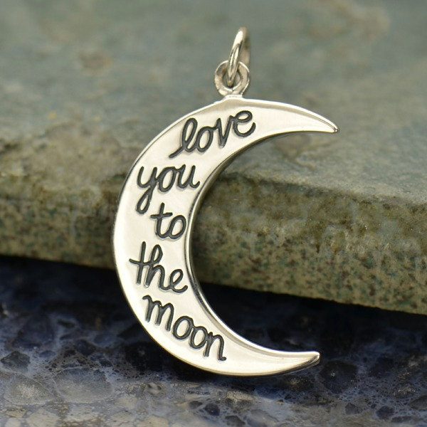 Love You to the Moon Pendant Sterling Silver - C1522, Stamped Charms, Children, Quote Charms, New Mom, Celestial Charms, C1522