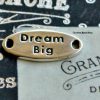 Dream Big - Sterling Silver Word Link -  SALE, Connector Links, Words, Stamped Charms